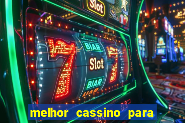 melhor cassino para jogar fortune tiger